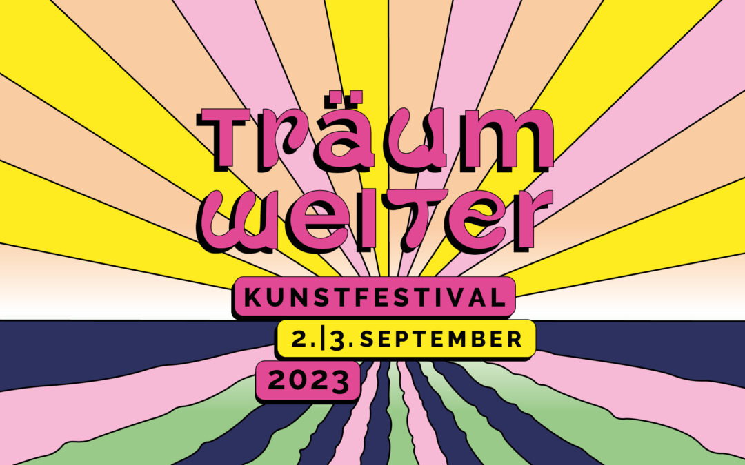 Träum Weiter Kunstfestival – erstes Programm online